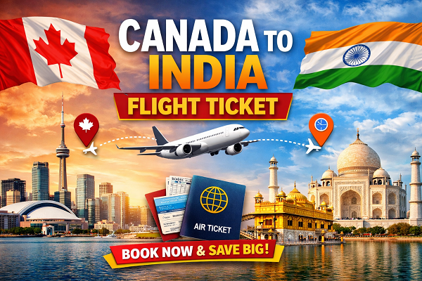 Canada to India Flight Ticket